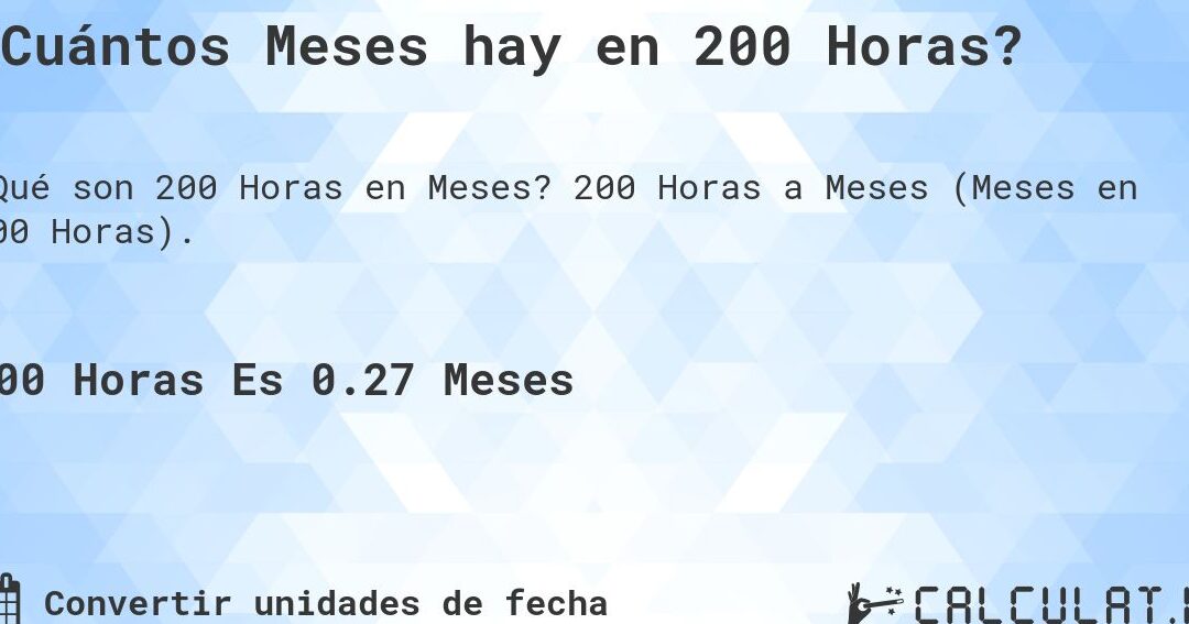 Descubre cuántos meses necesitas para completar un curso de 200 horas ...