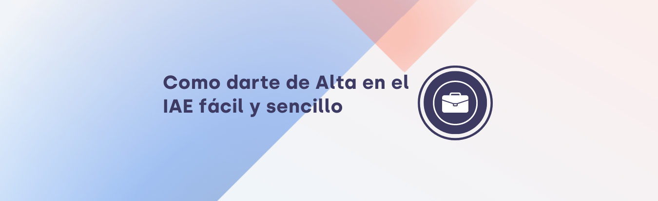 El proceso sencillo y rápido para darse de alta en el IAE por Internet ...